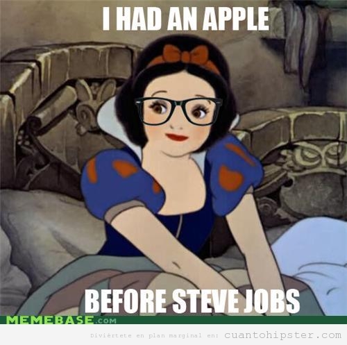 Meme hipser de Blancanieves Snow white tenía un apple