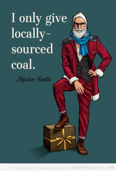 Papa Noel Hipster trae carbón local