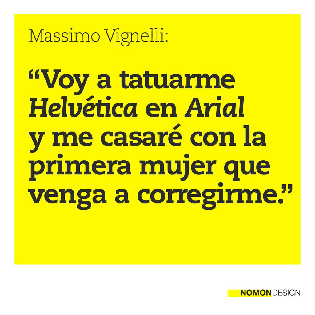 Frase tatuaje Hevlética en Arial de Massimo Vignelli