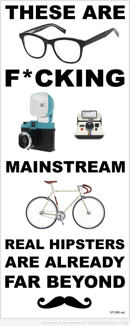 Las cámaras antiguas, bicis, gafas de pasta son demasiado mainstream