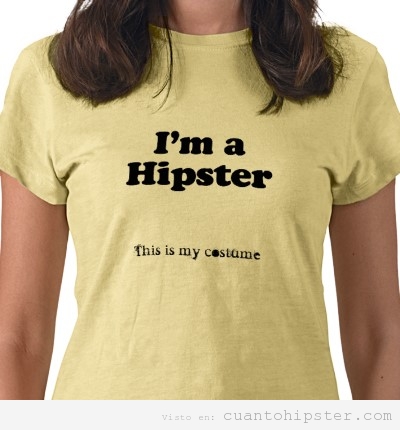 Camiseta I'm a hipster, I don't need costume