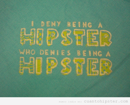 I Deny being a hipster, camiseta hipster