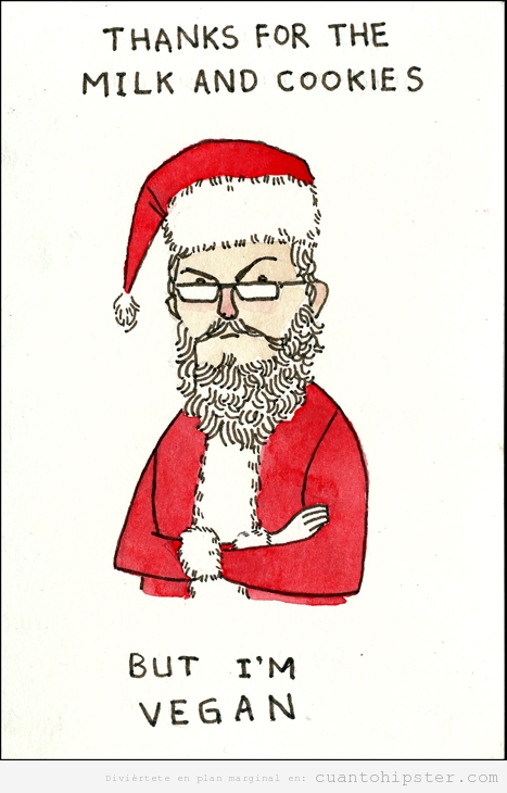 Santa Claus es hipster y vegano, no le dejes galletas