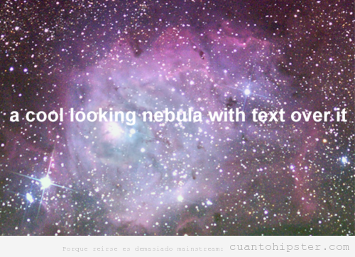 Foto hipster trolleada, nebulosa o cosmos con texto encima