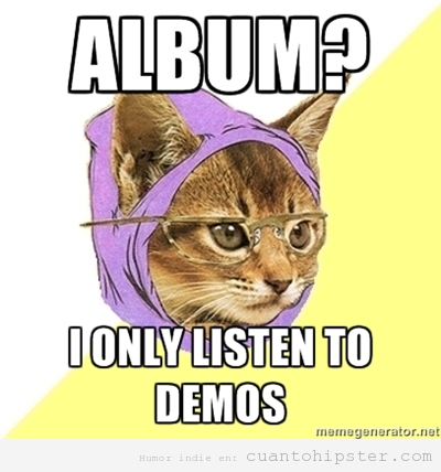 Meme hipster kitty, Album o Demos