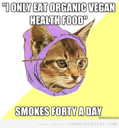 Meme de Hipster Kitty, que es Vegana pero fuma
