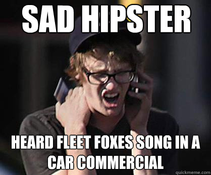 El meme del Hipster Triste porque oye la canción de Flet Foxies en un anuncio de coches