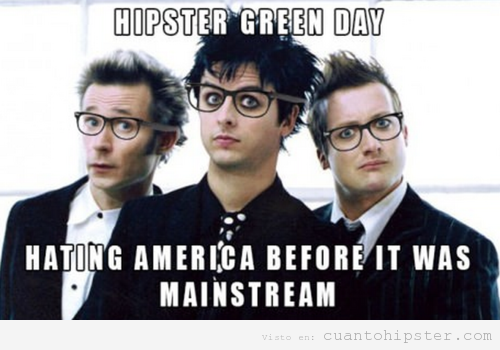Meme de Green Day hipster, odiaban America antes de que fuese mainstream