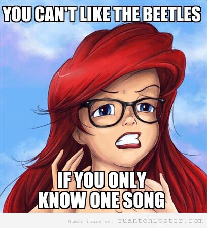 Meme gracioso de Sirenita Hipster sobre los Beatles