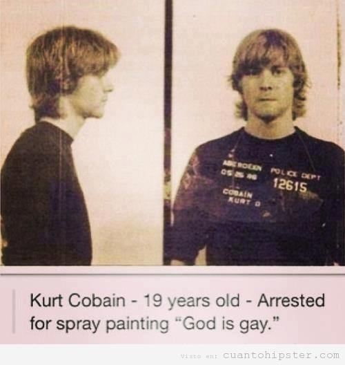 Foto de Kurt Cobain de joven, detenido por pintar God is Gay