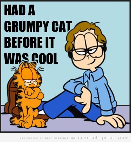 Jon Arbuckle, tenía a un grumpy cat, Garfield, antes de que fuese cool